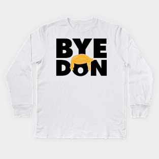 Funny Anti-Trump Bye Don 2020 ByeDon - Joe Biden for President 2020 Kids Long Sleeve T-Shirt